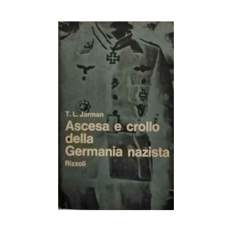 Ascesa e crollo della Germania nazista