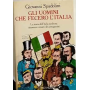 Gli uomini che fecero l'Italia. Volume primo.