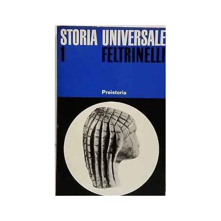 Storia Universale Feltrinelli. 1. Preistoria