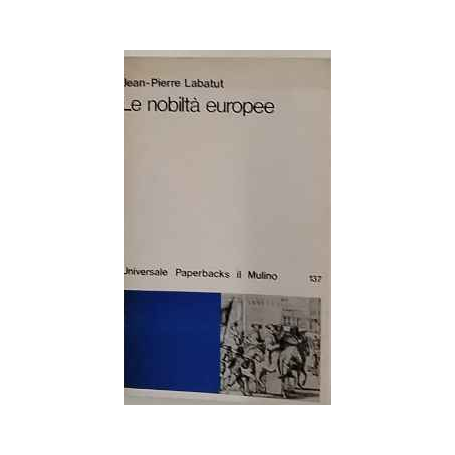 Le nobiltà europee. Dal XV al XVIII secolo