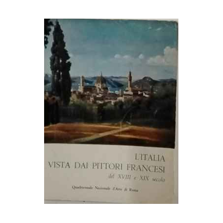 L'Italia vista dai pittori francesi del XVIII e XIX secolo