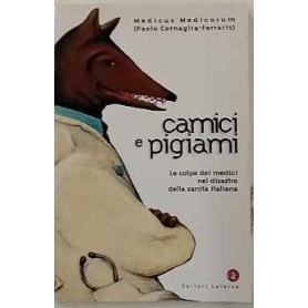Camici e pigiami. Le colpe dei medici nel disastro della sanità italiana