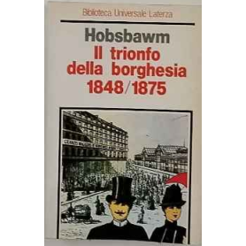 Il trionfo della borghesia 1848/1875