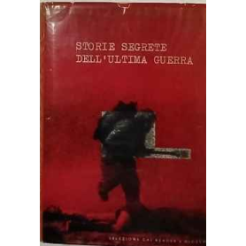 Storie segrete dell'ultima guerra