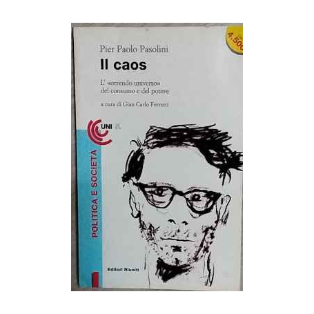 Il caos. L'«Orrendo universo» del consumo e del potere