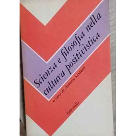 Scienza e filosofia nella cultura positivistica