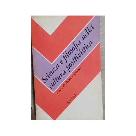 Scienza e filosofia nella cultura positivistica