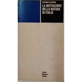 La distruzione della natura in Italia