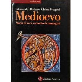 Medioevo. Storia di voci racconto di immagini