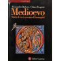 Medioevo. Storia di voci racconto di immagini