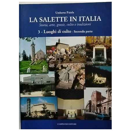 La Salette in Italia. 3 - Luoghi di culto seconda parte