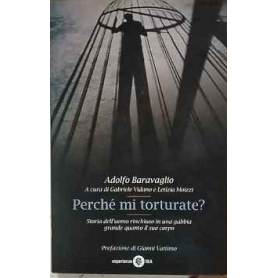 Perché mi torturate?