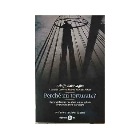 Perché mi torturate?