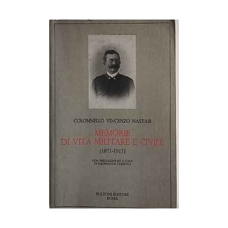 Memorie di vita militare e civile: 1871-1917