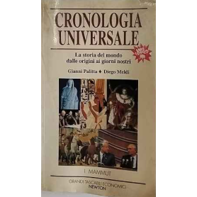 Cronologia universale : la storia del mondo dalle origini ai giorni nostri