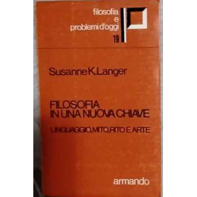 Filosofia in una nuova chiave : linguaggio mito rito e arte