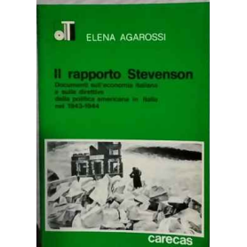 Il rapporto Stevenson : documenti sull'economia italiana e sulle direttive della politica americana in Italia nel 1943-1944