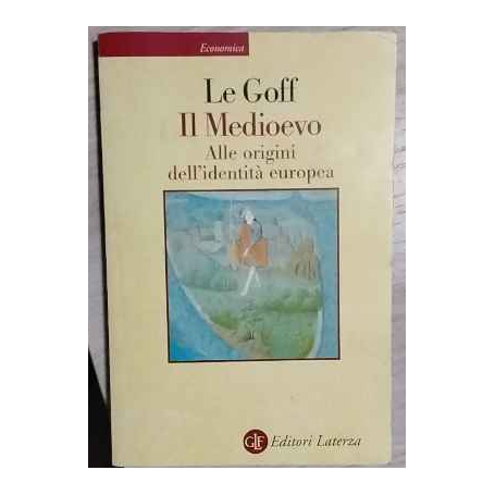 Il Medioevo : alle origini dell'identità europea