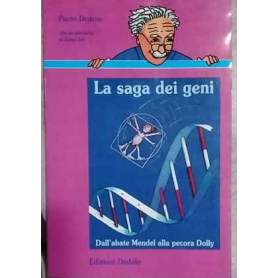 La saga dei geni. Dall'abate Mendel alla pecora Dolly