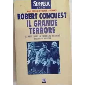 Il grande terrore. Gli anni in cui lo stalinismo sterminò milioni di persone.