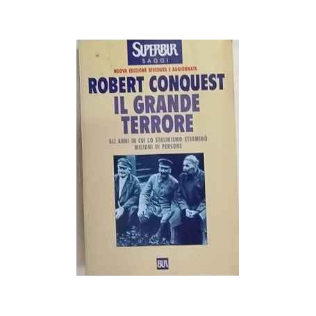 Il grande terrore. Gli anni in cui lo stalinismo sterminò milioni di persone.