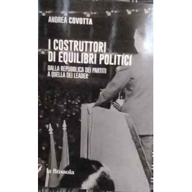 I costruttori di equilibri politici