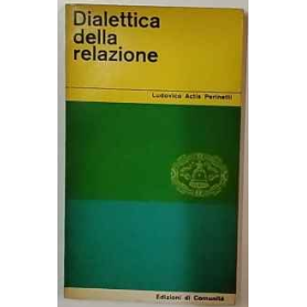 Dialettica della relazione : saggio di filosofia relazionale