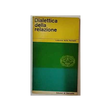 Dialettica della relazione : saggio di filosofia relazionale