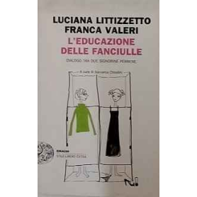 L'educazione delle fanciulle : dialogo tra due signorine perbene