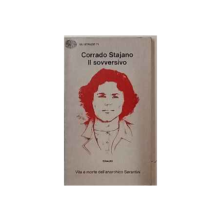 Il sovversivo : vita e morte dell'anarchico Serantini