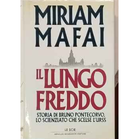Il lungo freddo : storia di Bruno Pontecorvo lo scienziato che scelse l'Urss