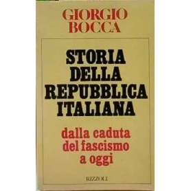 Storia della Repubblica italiana : dalla caduta del fascismo a oggi