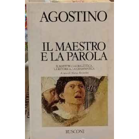 Il maestro e la parola. Il maestro la dialettica la retorica la grammatica.