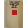 Dialettica senza dogma