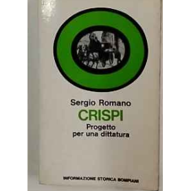 Crispi. Progetto per una dittatura