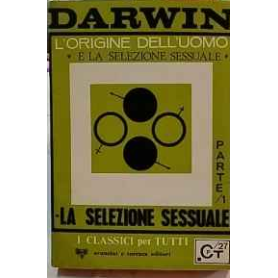 La selezione sessuale : volume primo