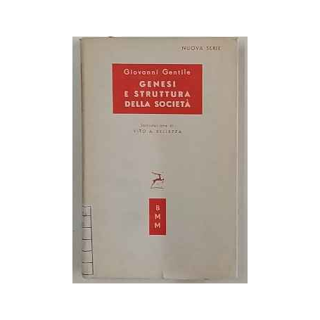 Genesi e struttura della società : saggio di filosofia pratica