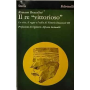 Il re ''vittorioso''. La vita il regno el'esilio di Vittorio Emanuele III.
