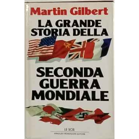 La grande storia della seconda guerra mondiale