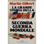 La grande storia della seconda guerra mondiale
