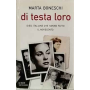 Di testa loro : dieci italiane che hanno fatto il Novecento