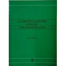 La motivazione al lavoro nelle aziende di servizio