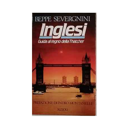 Inglesi. Guida al regno della Thatcher