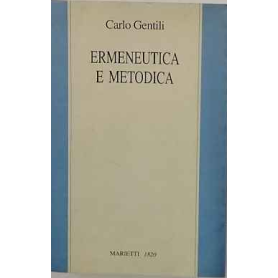 Ermeneutica e metodica : studi sulla metodologia del comprendere