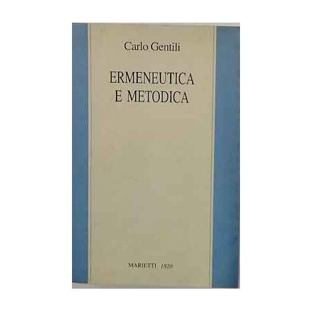 Ermeneutica e metodica : studi sulla metodologia del comprendere