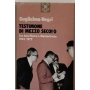 Testimone di mezzo secolo. Tra San Pietro e Montecitorio (1934-1972)