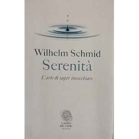 Serenità. L'arte di saper invecchiare