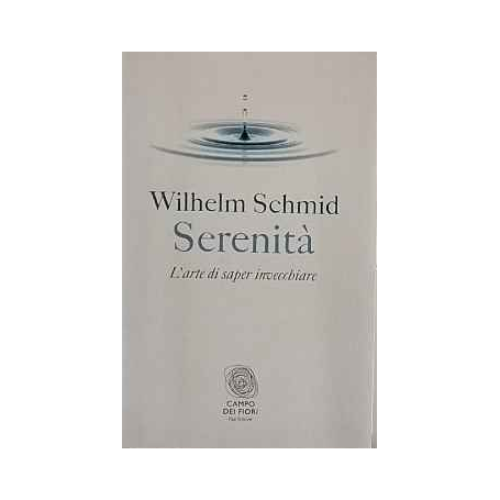 Serenità. L'arte di saper invecchiare