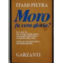 Moro fu vera gloria?