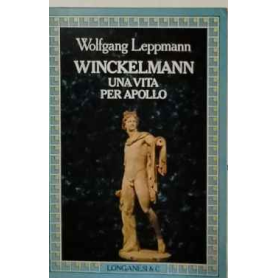 Winckelmann. Una vita per Apollo